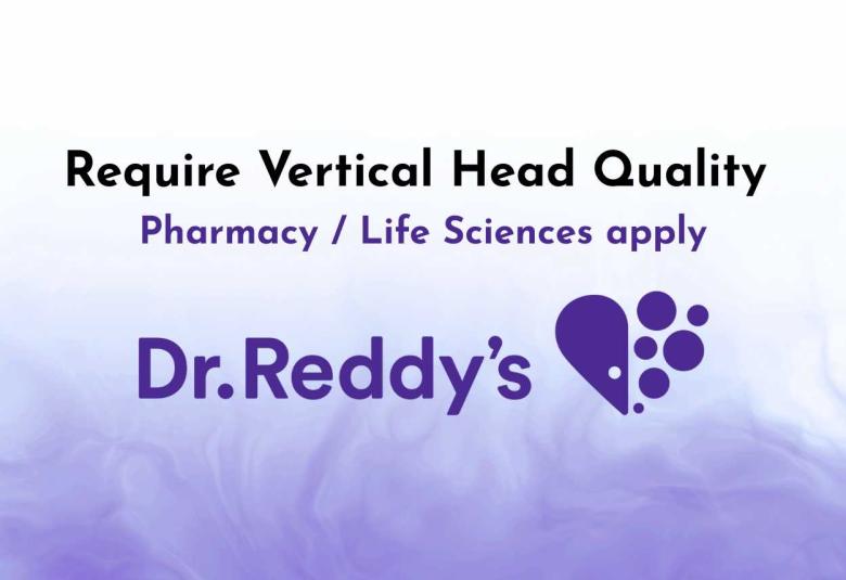 Dr. Reddy’s Lab Require Vertical Head Quality