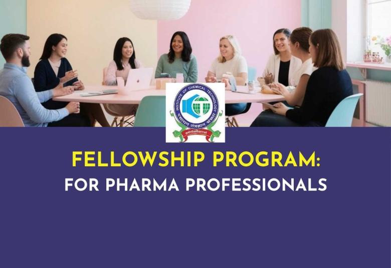 Fellowship for Pharma Professionals at ICT, Mumbai
