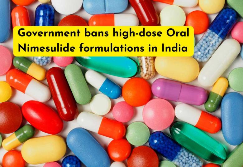 Government bans high-dose Oral Nimesulide formulations in India