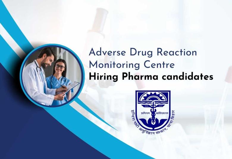 IGIMS, Adverse Drug Reaction Monitoring Centre Hiring Pharma candidates