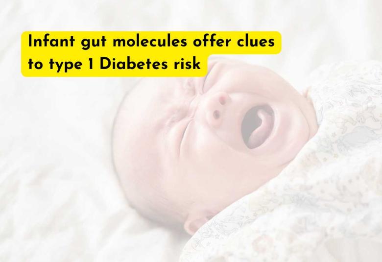 Infant gut molecules offer clues to type 1 Diabetes risk