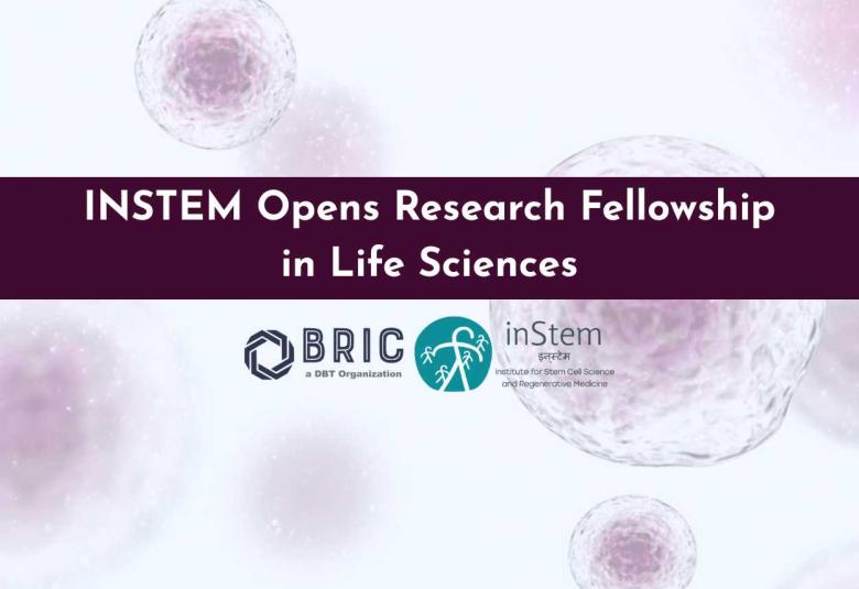 inStem announces Scientist and Research Fellowship in Life Sciences