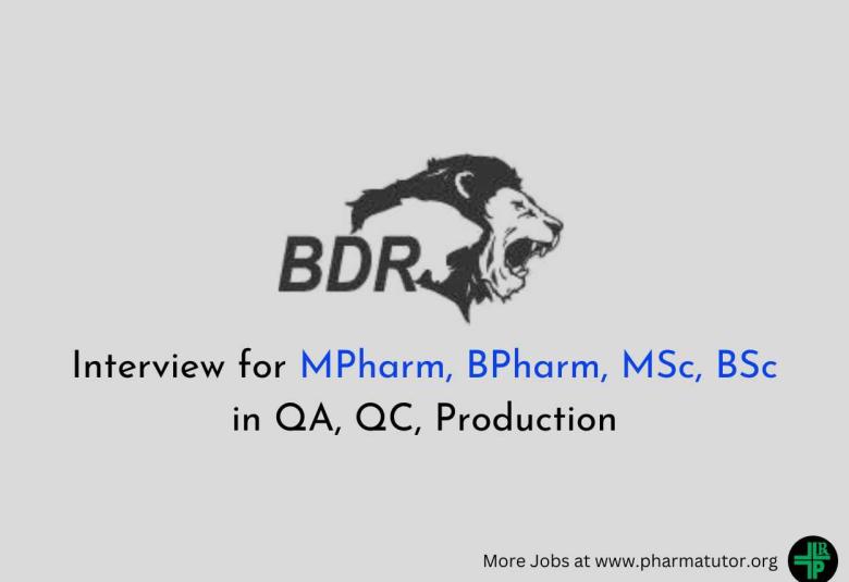 Interview for MPharm, BPharm, MSc, BSc in QA, QC, Production at BDR Pharmaceuticals