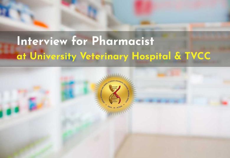 Interview for Pharmacist at University Veterinary Hospital & TVCC