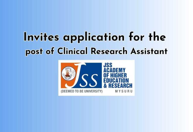 Invites application for the post of Clinical Research Assistant at JSSAHER
