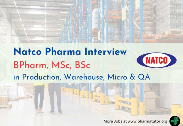 Natco Pharma Walk In Interview for BPharm, MSc, BSc in Production, Warehouse, Micro & QA