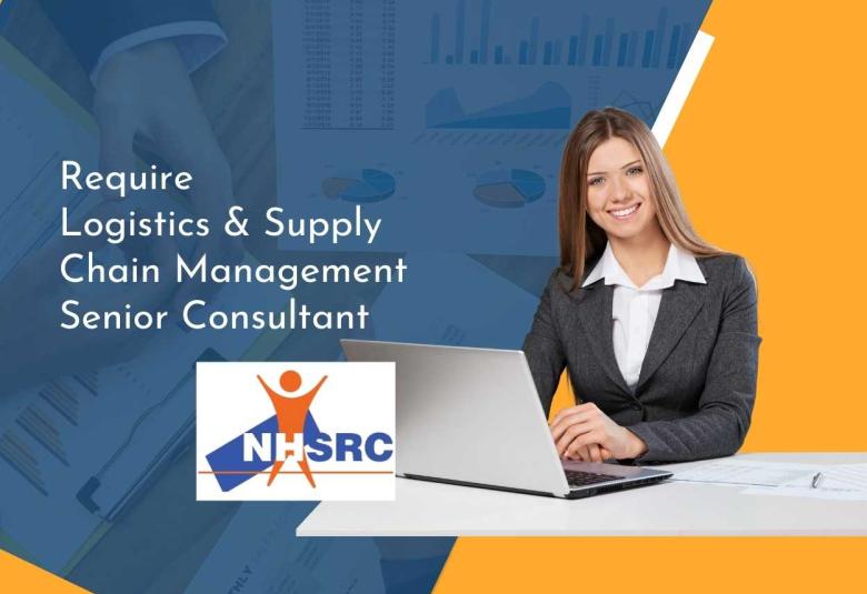 NHSRC Require Logistics & Supply Chain Management Senior Consultant