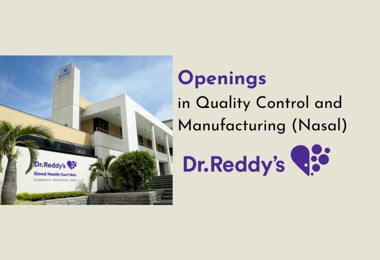 Openings in Quality Control and Manufacturing (Nasal) at Dr. Reddy’s