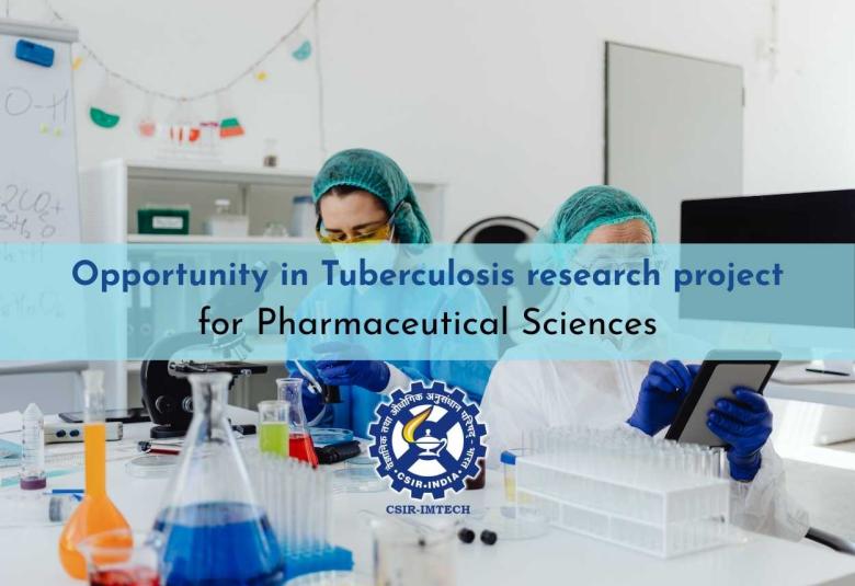Opportunity in Tuberculosis research project for Pharmaceutical Sciences at IMTECH