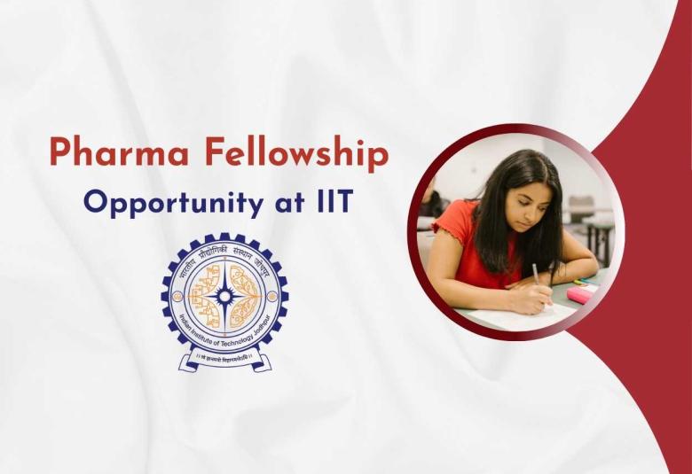 Pharma Fellowship Opportunity at Indian Institute of Technology