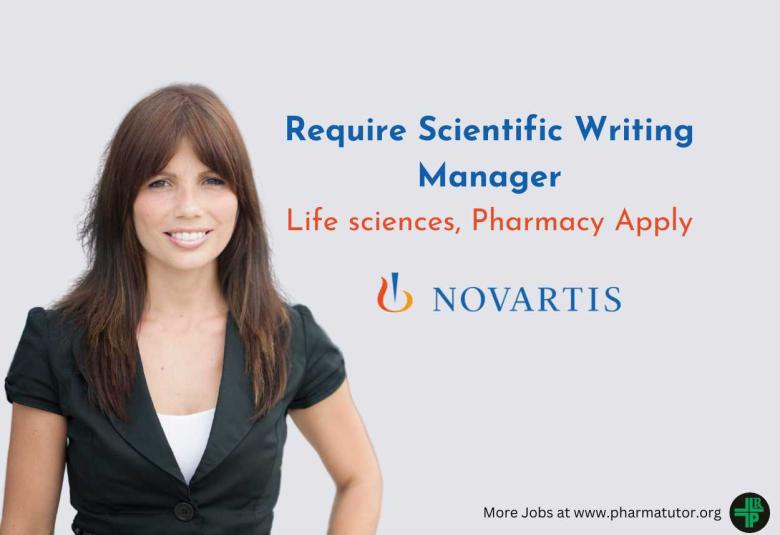 Scientific Writing Manager Vacancy at Novartis for Life Sciences and Pharmacy
