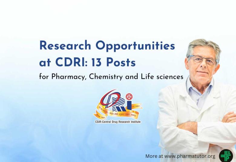 Research Opportunities at CDRI: 13 Posts for Pharmacy, Chemistry and Life sciences