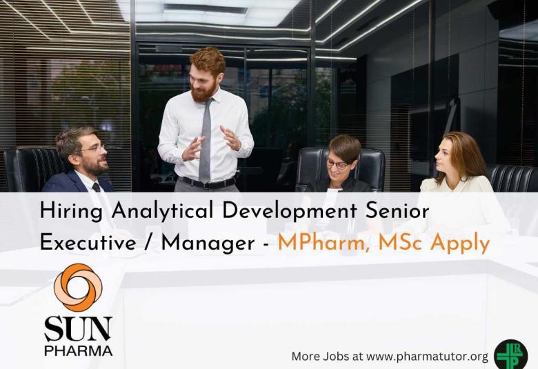 Sun Pharma Hiring Analytical Development Senior Executive / Manager - MPharm, MSc Apply