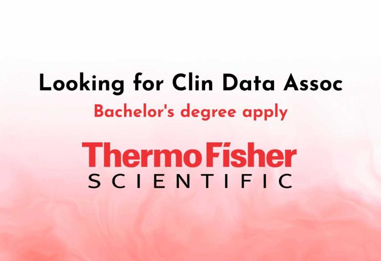 Thermo Fisher Scientific looking for Clin Data Associate