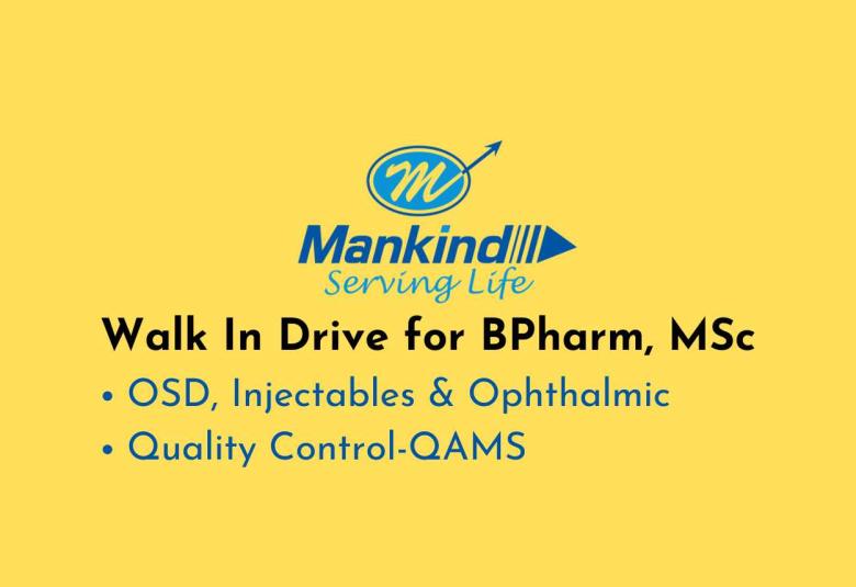 Walk In Drive for BPharm, MSc at Mankind Pharma
