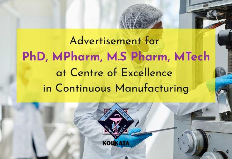 Advertisement for PhD, MPharm, M.S Pharm, MTech at Centre of Excellence in Continuous Manufacturing, NIPER