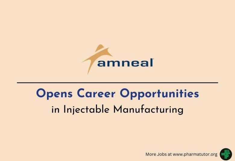 Amneal Pharmaceuticals Opens Career Opportunities in Injectable Manufacturing