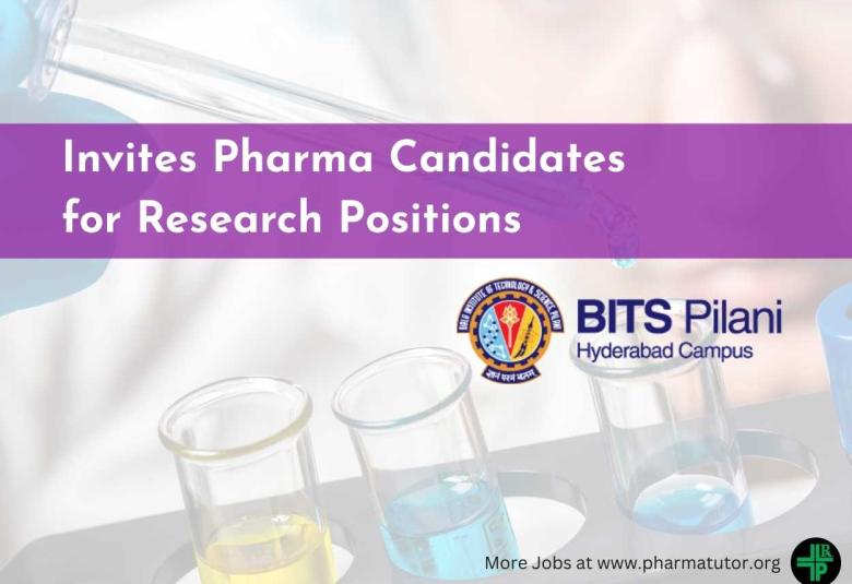BITS Hyderabad Campus Invites Pharma Candidates for Research Positions