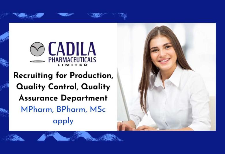 Cadila Pharma Recruitment | Production, QC & QA Roles