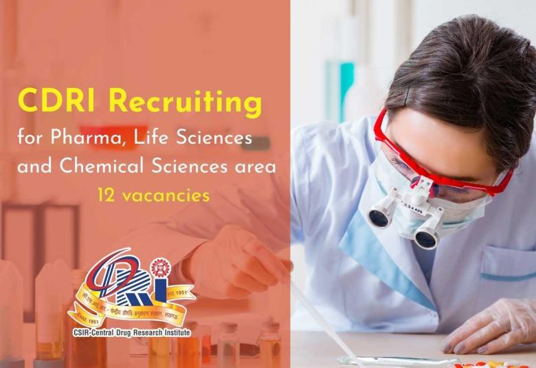 CDRI Recruiting for Pharma, Life Sciences and Chemical Sciences area