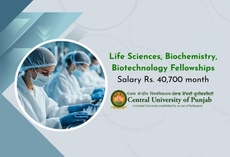 Central University of Punjab Announces Life Sciences, Biochemistry, Biotechnology Fellowships