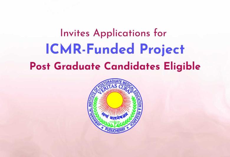 JIPMER Invites Applications for ICMR-Funded Project - Post Graduate Candidates Eligible