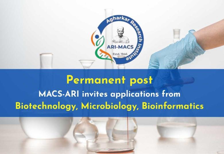 MACS-ARI invites applications from Biotechnology, Microbiology, Bioinformatics - Permanent post
