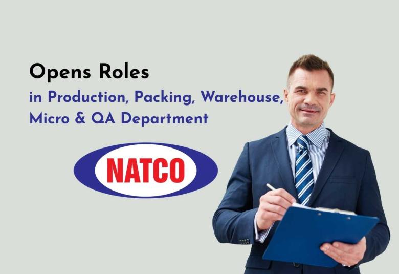 Natco Pharma Opens Roles in Production, Packing, Warehouse, Micro & QA Department