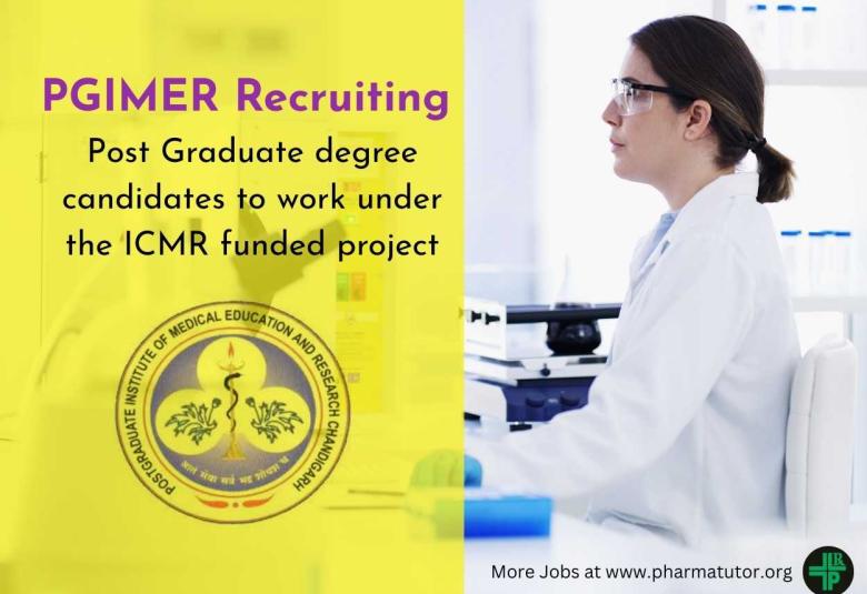 PGIMER Recruiting Post Graduate degree candidates to work under the ICMR funded project