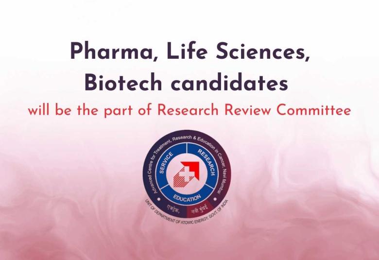 Pharma, Life Sciences, Biotech candidates will be the part of Research Review Committee of TMC-ACTREC