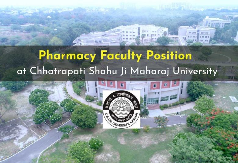 Pharmacy Faculty Position at Chhatrapati Shahu Ji Maharaj University