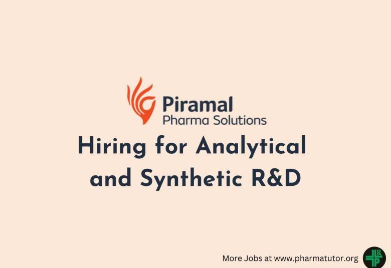 Piramal Pharma Hiring for Analytical and Synthetic R&D