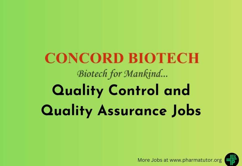Quality Control and Quality Assurance Jobs at Concord Biotech