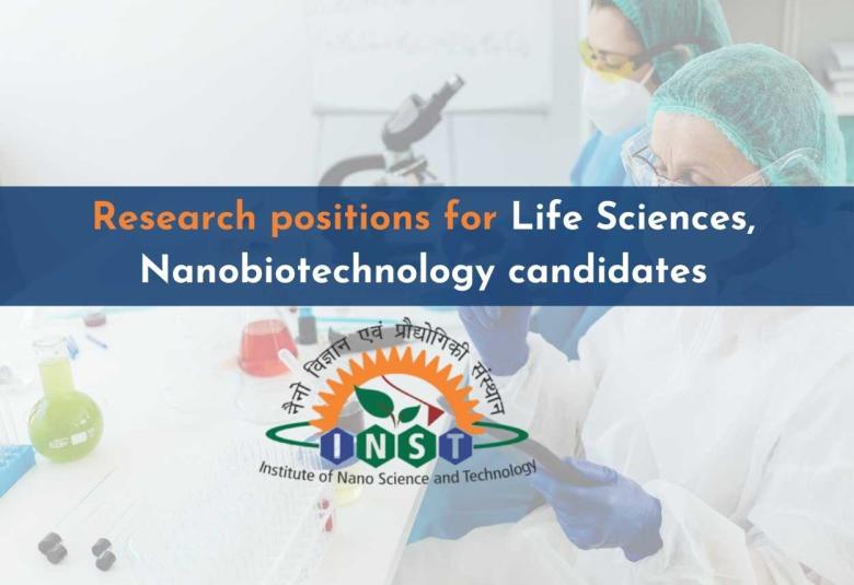 Research positions for Life Sciences, Nanobiotechnology candidates at INST