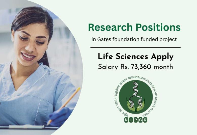 Research positions in Gates foundation funded project at NIPGR - Life Sciences apply