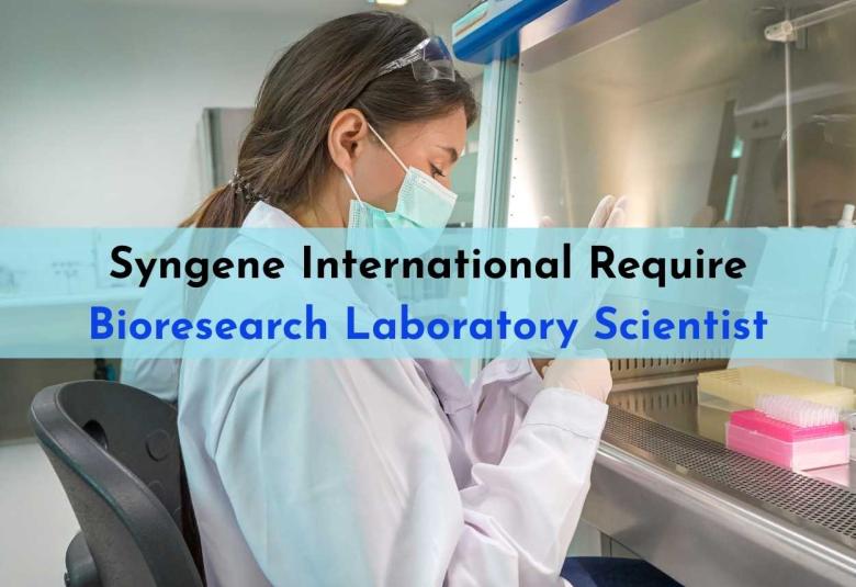 Syngene International Require Bioresearch Laboratory Scientist
