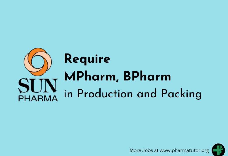 Walk In Drive for MPharm, BPharm in Production and Packing at Sun Pharma