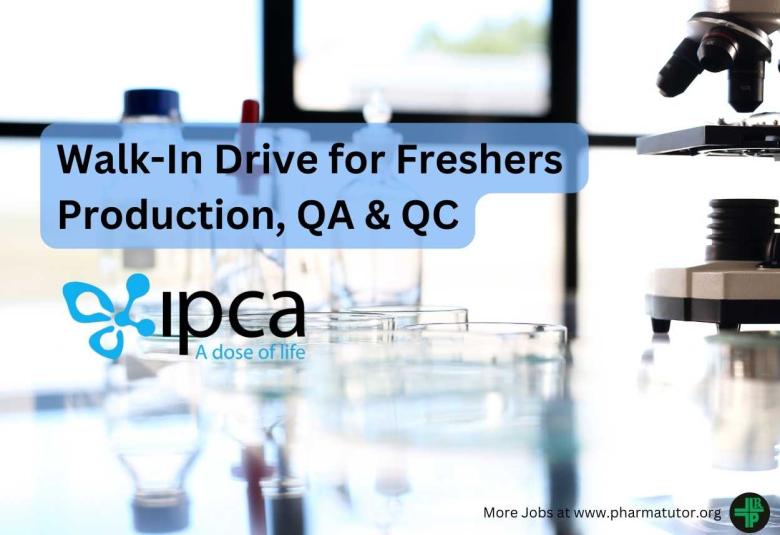 Ipca Laboratories Walk-In Drive for Freshers | Production, QA & QC