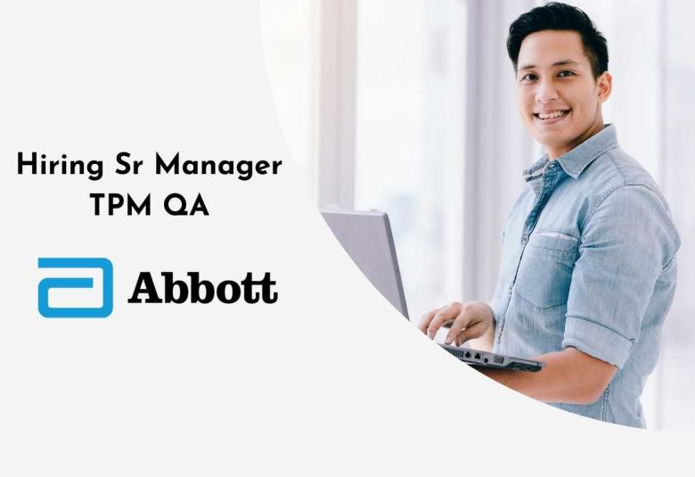 Abbott Hiring Senior Manager TPM QA