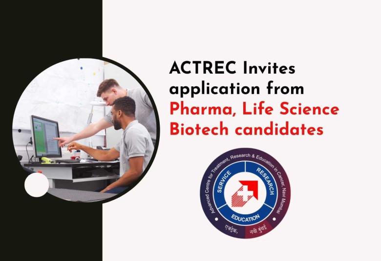 ACTREC Invites application from Pharma, Life Science Biotech candidates