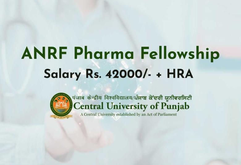ANRF Pharma Fellowship at Central University of Punjab