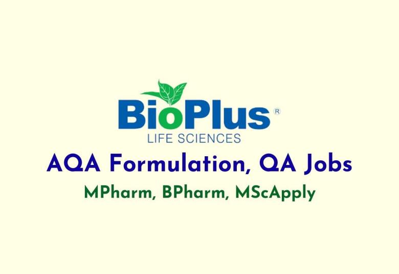 AQA Formulation, QA Jobs at Bioplus