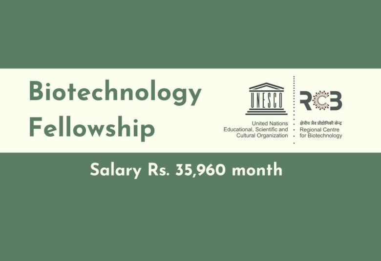 Biotechnology Fellowship at Regional Centre for Biotechnology