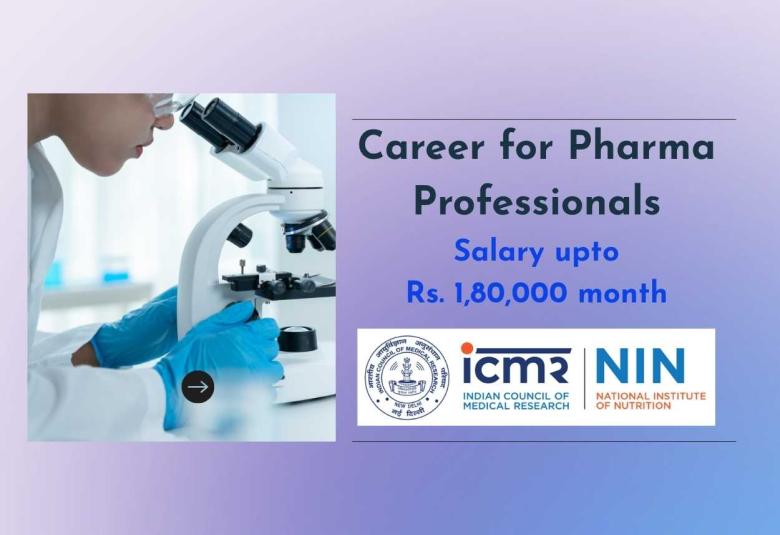 Career for Pharma Professionals at National Institute of Nutrition