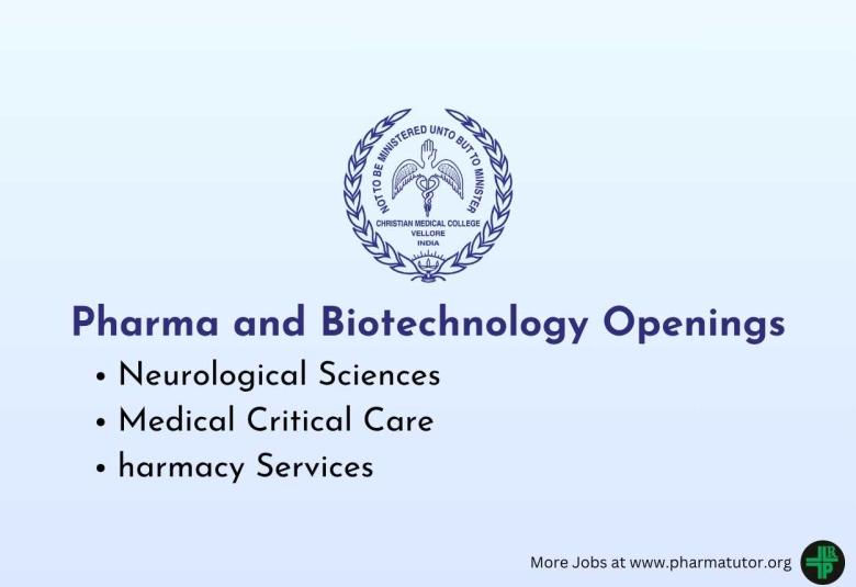 Christian Medical College announces Pharma and Biotechnology Openings