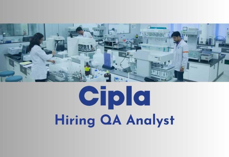 Cipla Hiring QA Analyst