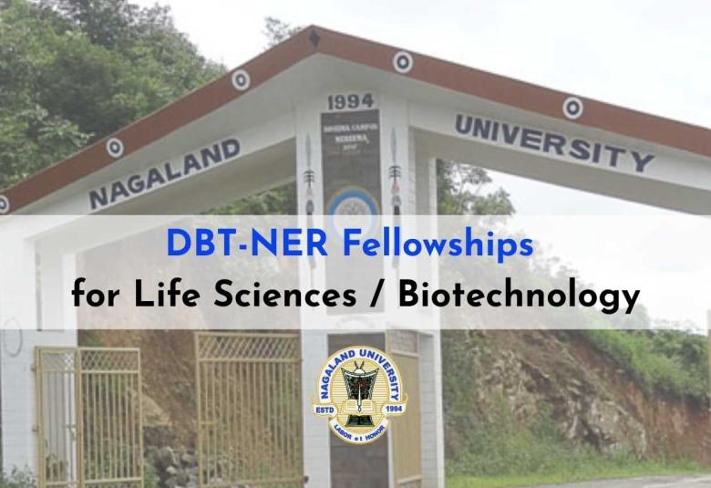 DBT-NER Fellowships for Life Sciences / Biotechnology at Nagaland University
