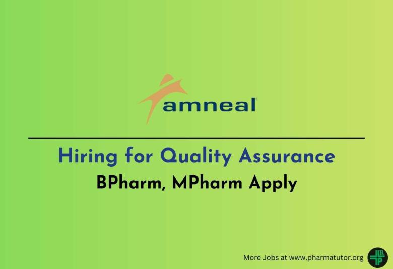 Hiring for Quality Assurance at Amneal Pharma