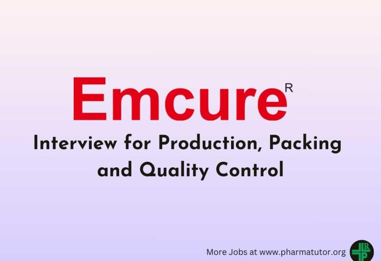 Interview for Production, Packing and Quality Control at Emcure