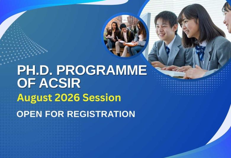 Applications invited for Ph.D. Programme of AcSIR August 2026 Session